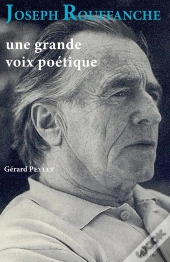 Joseph Rouffanche : Une Grande Voix Poétique