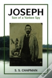 Joseph, Son Of A Yankee Spy