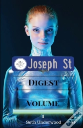 Joseph Street Digest Volume 1: Seth Unde