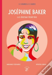Joséphine Baker ; La Danse Libérée