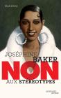 Joséphine Baker : "Non Aux Stéréotypes" - Preview