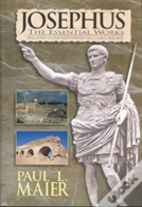 Josephus: The Essential Works