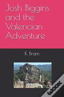 Josh Biggins And The Valencian Adventure