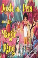 Josh, His Pets And The Magic Ring