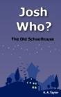 Josh Who? The Old Schoolhouse - Preview