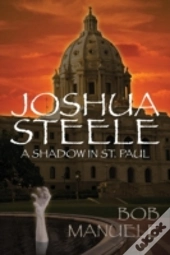 Joshua Steele: A Shadow In St. Paul