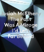 Josiah Mcelheny: The Past Was A Mirage I'D Left Far Behind - Preview