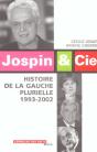 Jospin & Cie. Histoire De La Gauche Plurielle (1993-2002) - Preview