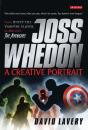 Joss Whedon, A Creative Portrait - Preview