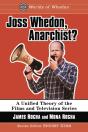 Joss Whedon, Anarchist? - Preview
