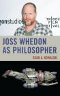 Joss Whedon As Philosopher - Preview