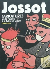 Capa do artigo Jossot Caricatures ; De La Révolte À La Fuite En Orient (1866-1951)