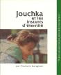 Jouchka Et Les Instants D'Éternité - Preview