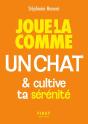 Joue-La Comme Un Chat & Cultive Ta Sérénité - Preview