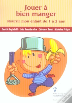 Capa do artigo Jouer A Bien Manger ; Nourrir Mon Enfant De 1 A 2 Ans