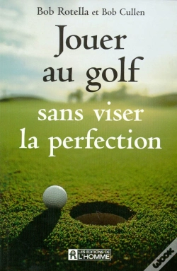 Capa do artigo Jouer Au Golf Sans Viser La Perfection