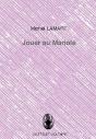 Jouer Au Mariole - Preview
