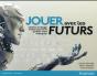 Jouer Avec Les Futurs - Preview