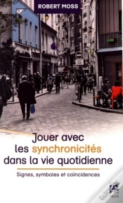 Capa do artigo Jouer Avec Les Synchronicités Dans La Vie Quotidienne ; Signes, Symboles Et Coïncidences