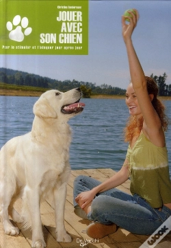 Capa do artigo Jouer Avec Son Chien ; Pour Le Stimuler Et L'Éduquer Jour Après Jour