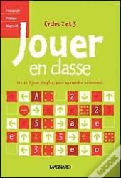 Jouer En Classe ; Cycle 2 Et 3