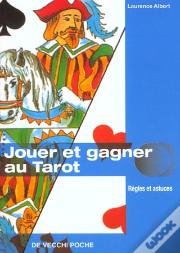Jouer Et Gagner Au Tarot ; Regles Et Astuces