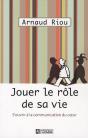 Jouer Le Rôle De Sa Vie ; S'Ouvrir À La Communication Du Coeur - Preview