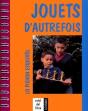 Jouets D'Autrefois ; Lo Pichon Esquirol (3e Édition) - Preview
