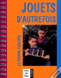 Capa do artigo Jouets D'Autrefois ; Lo Pichon Esquirol (3e Édition)