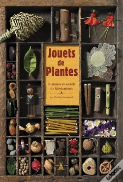 Capa do artigo Jouets De Plantes ; Histoires Et Secrets De Fabrications