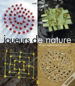 Capa do artigo Joueurs De Nature ; 45 Jeux Traditionnels En Landart