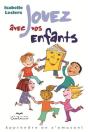 Jouez Avec Vos Enfants: Apprendre En S'Amusant - Preview