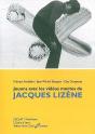 Jouons Avec Les Vidéos Mortes De Jacques Lizène - Preview