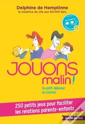Jouons Malin ! Du P'Tit Déjeuner Au Coucher !