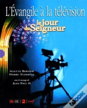 Jour Du Seigneur. L'Evangile A La Television ; Cinquantieme Anniversaire