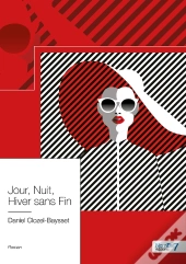 Jour, Nuit, Hiver Sans Fin