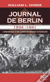 Journal De Berlin 1934-1941 ; Chronique D'Un Correspondant Étranger