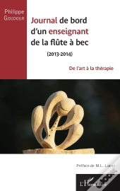 Journal De Bord D'Un Enseignant De La Flûte À Bec (2013-2014) : De L'Art À La Thérapie