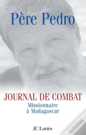 Journal De Combat ; Missionnaire À Madagascar
