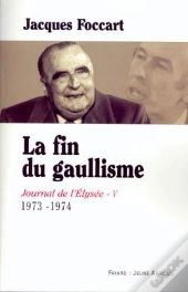 Journal De L'Élysée - Tome 5 : La Fin Du Gaullisme
