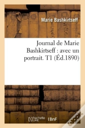 Journal De Marie Bashkirtseff T.1 Edition 1890