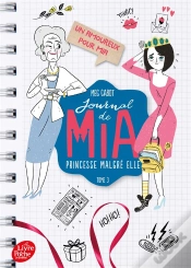 Capa do artigo Journal De Mia, Princesse Malgre Elle - Tome 3