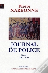 Journal De Police. T1 (1701-1733)