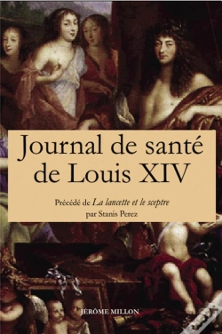 Capa do artigo Journal De Santé De Louis Xiv ; Ma Ma,Cette Et Me Sce^Tre