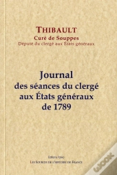 Journal Des Séances Du Clergé Aux Etats Généraux De 1789