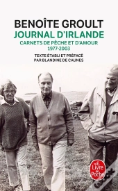 Journal D'Irlande ; Carnets De Pêche Et D'Amour, 1977-2003