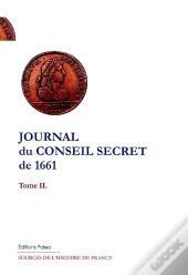 Journal Du Conseil Secret De 1661 Tome 2