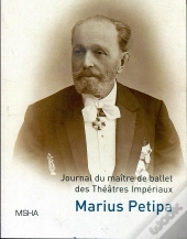 Journal Du Maître De Ballet Des Théâtres Impériaux Marius Ivanovitch Petipa