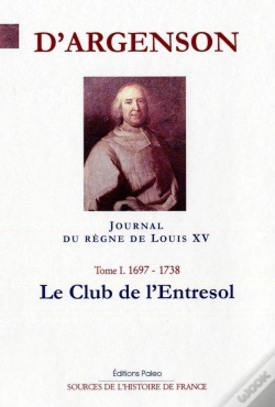 Capa do artigo Journal Du Règne De Louis Xv. T1 (1697-1738). Le Club De L'Entresol.