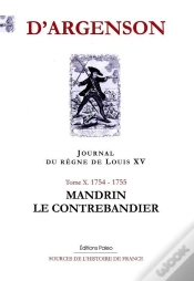 Capa do artigo Journal Du Regne De Louis Xv. T10 (1754-1755) Mandrin Le Contrebandier.